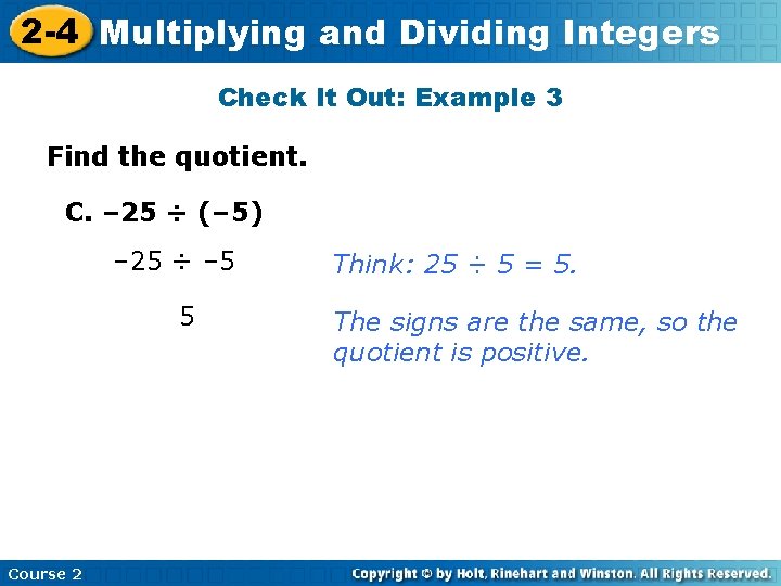 2 -4 Multiplying Insert Lesson Title Here Integers and Dividing Check It Out: Example