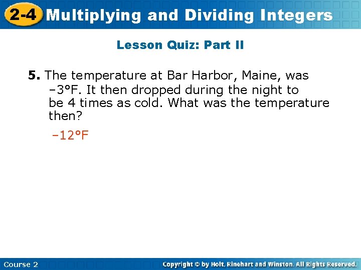 2 -4 Multiplying Insert Lesson and. Title Dividing Here. Integers Lesson Quiz: Part II