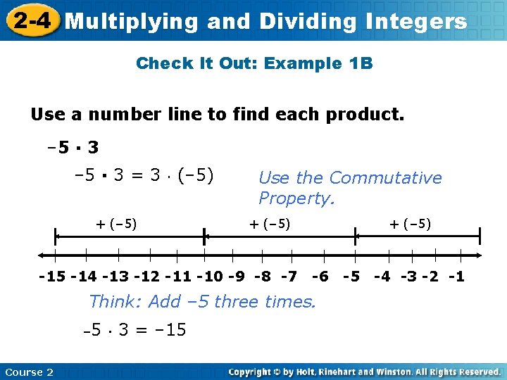 2 -4 Multiplying and Dividing Integers Check It Out: Example 1 B Use a