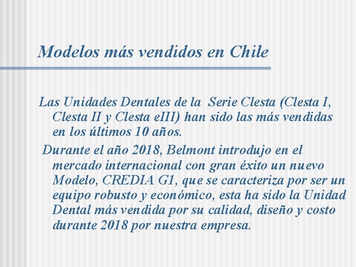 Modelos más vendidos en Chile Las Unidades Dentales de la Serie Clesta (Clesta I, Modelos más vendidos en Chile Las Unidades Dentales de la Serie Clesta (Clesta I,