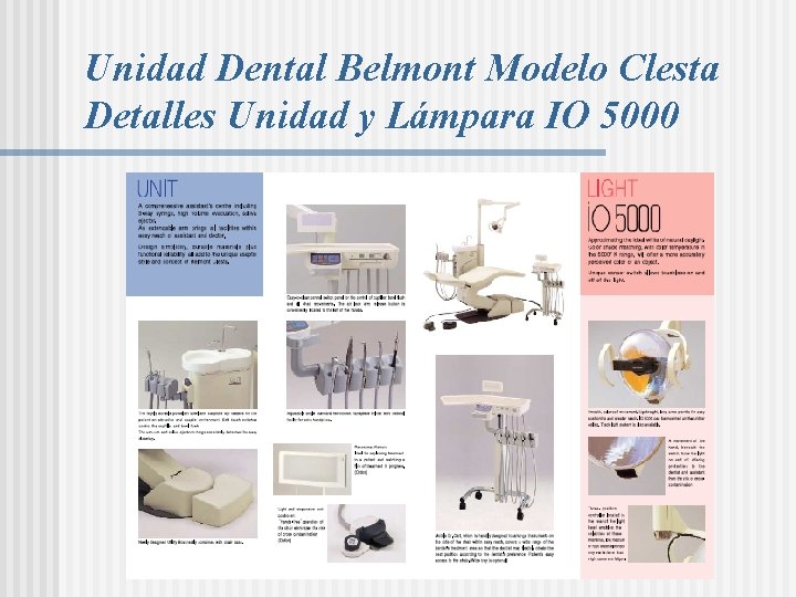 Unidad Dental Belmont Modelo Clesta Detalles Unidad y Lámpara IO 5000 Unidad Dental Belmont Modelo Clesta Detalles Unidad y Lámpara IO 5000