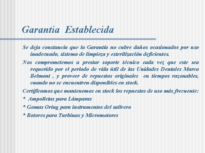 Garantia Establecida Se deja constancia que la Garantía no cubre daños ocasionados por uso Garantia Establecida Se deja constancia que la Garantía no cubre daños ocasionados por uso