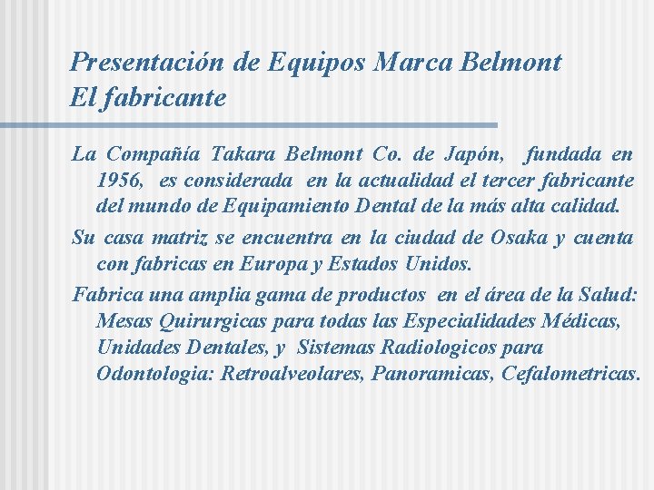 Presentación de Equipos Marca Belmont El fabricante La Compañía Takara Belmont Co. de Japón, Presentación de Equipos Marca Belmont El fabricante La Compañía Takara Belmont Co. de Japón,