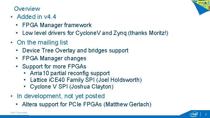 Overview • Added in v 4. 4 • FPGA Manager framework • Low level Overview • Added in v 4. 4 • FPGA Manager framework • Low level