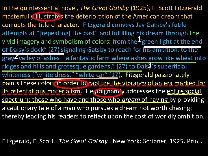 In the quintessential novel, The Great Gatsby (1925), F. Scott Fitzgerald masterfully illustrates the