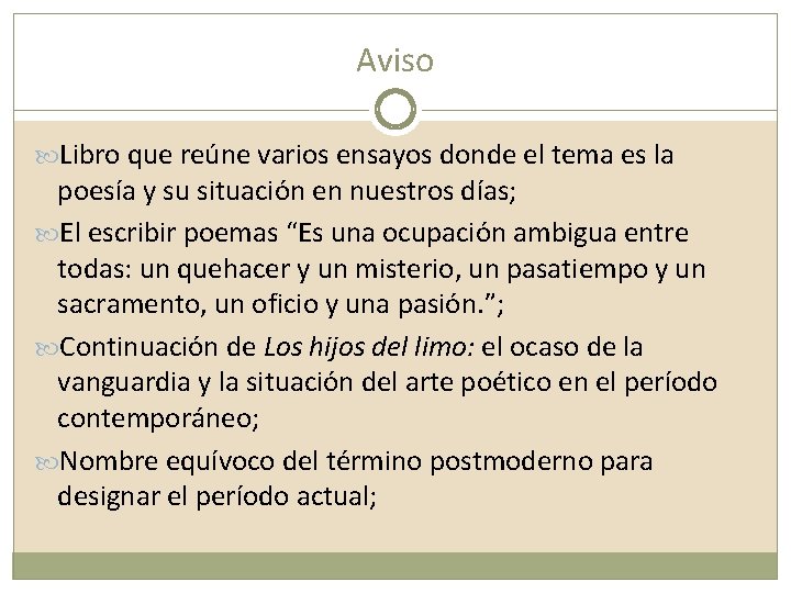 Aviso Libro que reúne varios ensayos donde el tema es la poesía y su