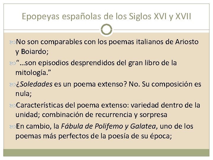 Epopeyas españolas de los Siglos XVI y XVII No son comparables con los poemas