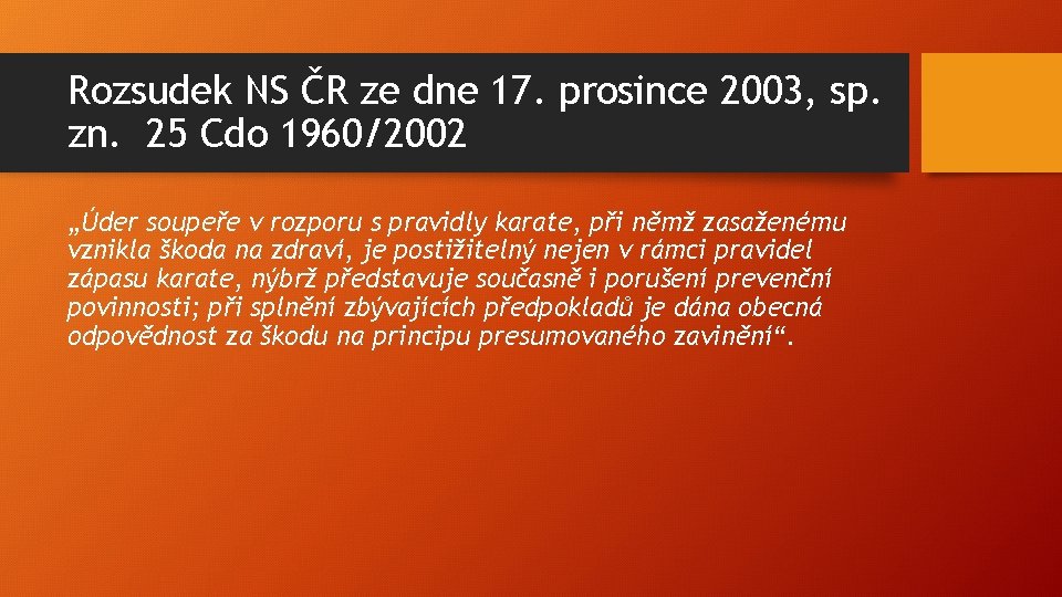 Rozsudek NS ČR ze dne 17. prosince 2003, sp. zn. 25 Cdo 1960/2002 „Úder