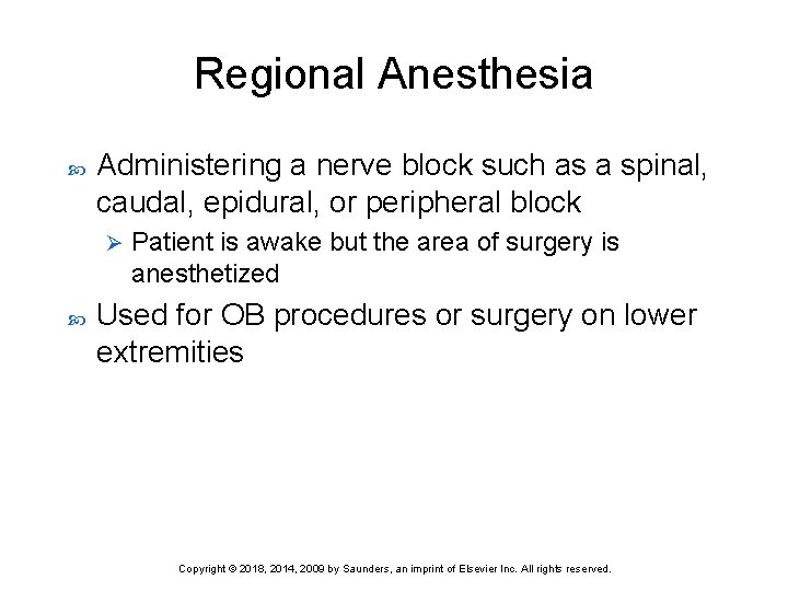 Regional Anesthesia Administering a nerve block such as a spinal, caudal, epidural, or peripheral