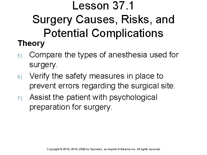 Lesson 37. 1 Surgery Causes, Risks, and Potential Complications Theory 5) Compare the types