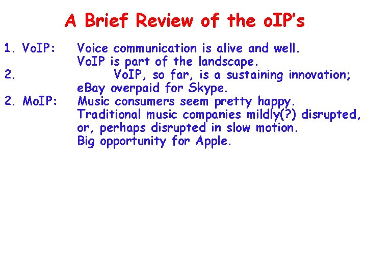 A Brief Review of the o. IP’s 1. Vo. IP: 2. 2. Mo. IP: