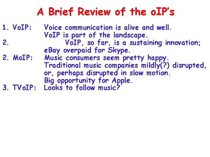 A Brief Review of the o. IP’s 1. Vo. IP: 2. 2. Mo. IP: