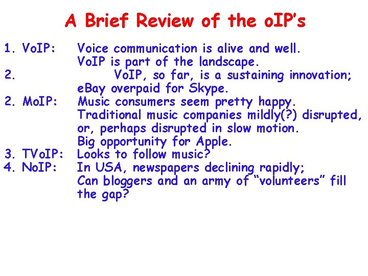A Brief Review of the o. IP’s 1. Vo. IP: 2. 2. Mo. IP: