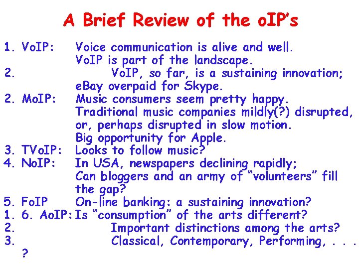 A Brief Review of the o. IP’s 1. Vo. IP: 2. 2. 3. 4.