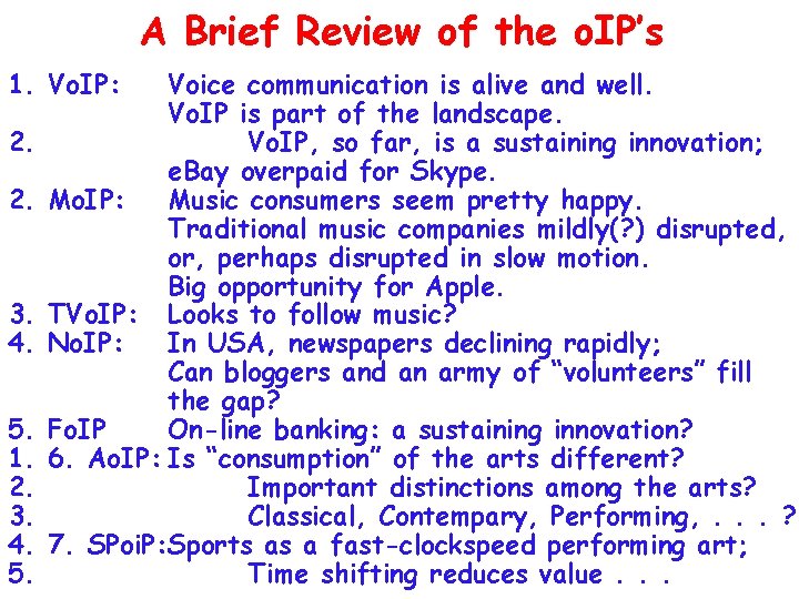 A Brief Review of the o. IP’s 1. Vo. IP: 2. 2. 3. 4.