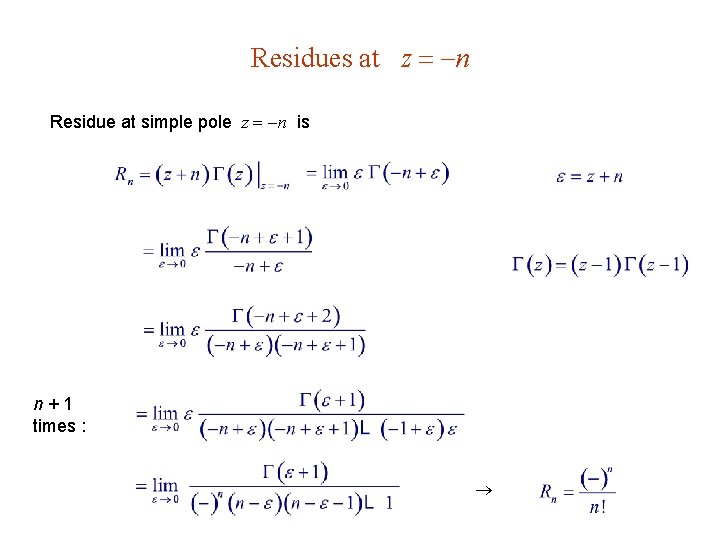 Residues at z n Residue at simple pole z n is n+1 times :