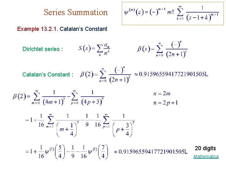 Series Summation Example 13. 2. 1. Catalan’s Constant Dirichlet series : Catalan’s Constant :