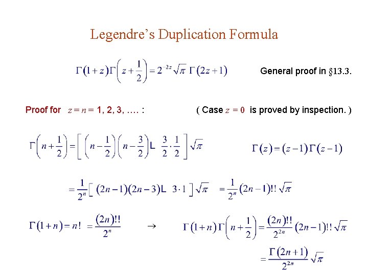 Legendre’s Duplication Formula General proof in § 13. 3. Proof for z = n
