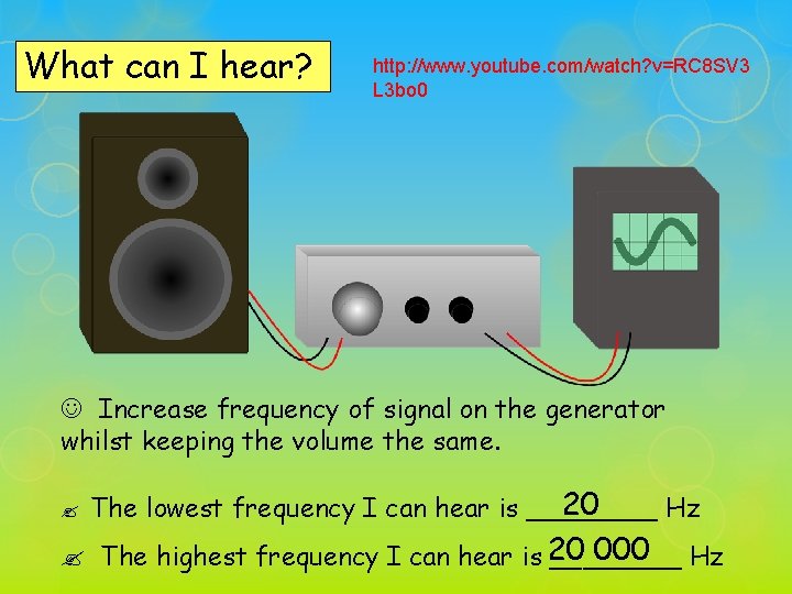 What can I hear? http: //www. youtube. com/watch? v=RC 8 SV 3 L 3