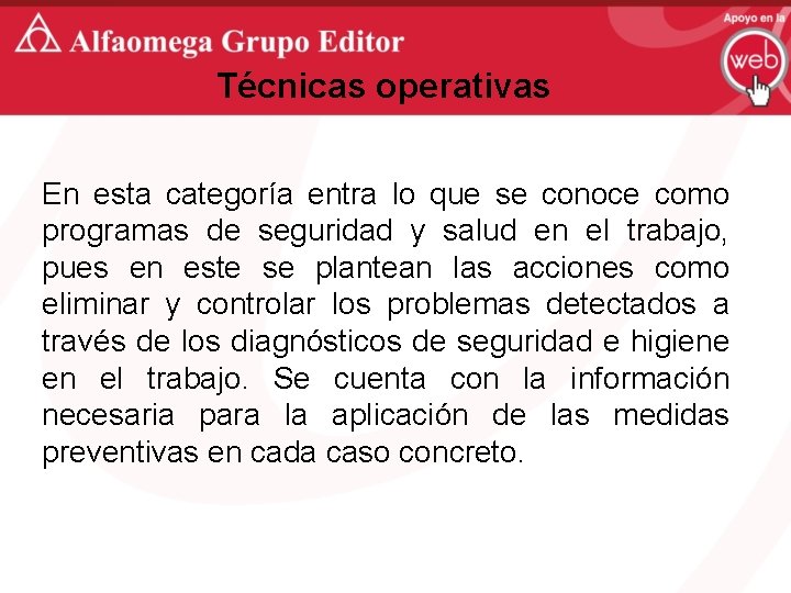 Técnicas operativas En esta categoría entra lo que se conoce como programas de seguridad