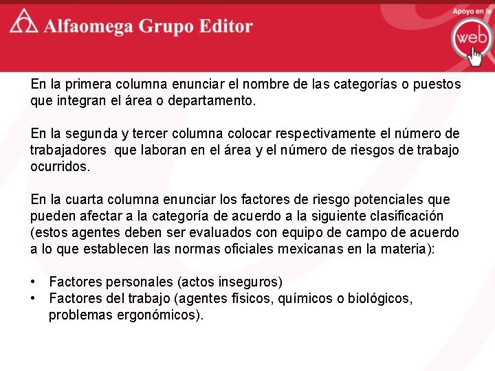  En la primera columna enunciar el nombre de las categorías o puestos que