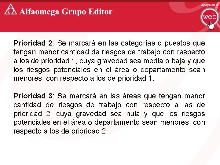 Prioridad 2: Se marcará en las categorías o puestos que tengan menor cantidad de