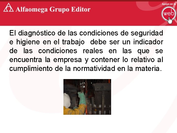 El diagnóstico de las condiciones de seguridad e higiene en el trabajo debe ser