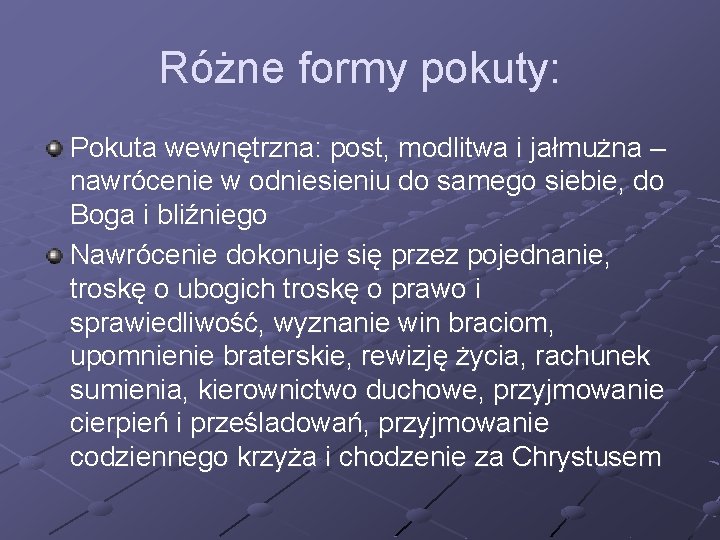 Różne formy pokuty: Pokuta wewnętrzna: post, modlitwa i jałmużna – nawrócenie w odniesieniu do