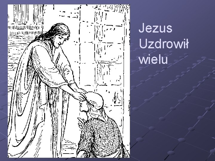 Jezus Uzdrowił wielu 