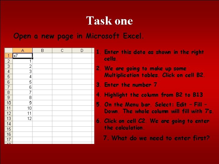 Task one Open a new page in Microsoft Excel. 1. Enter this data as