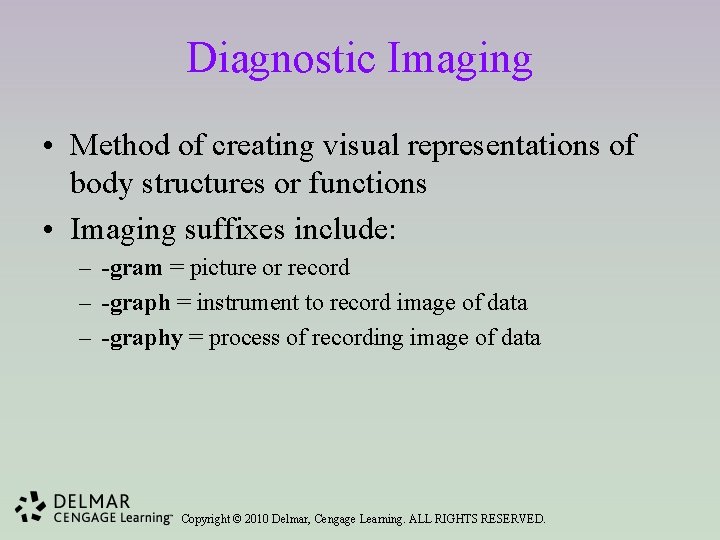 Diagnostic Imaging • Method of creating visual representations of body structures or functions •