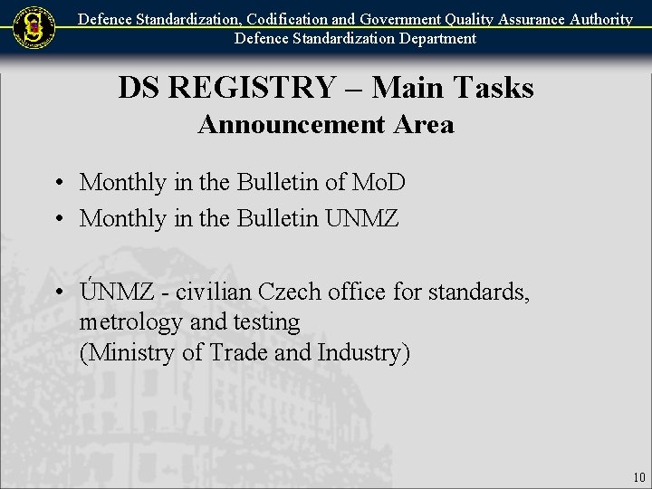 Defence Standardization, Codification and Government Quality Assurance Authority Defence Standardization Department DS REGISTRY –