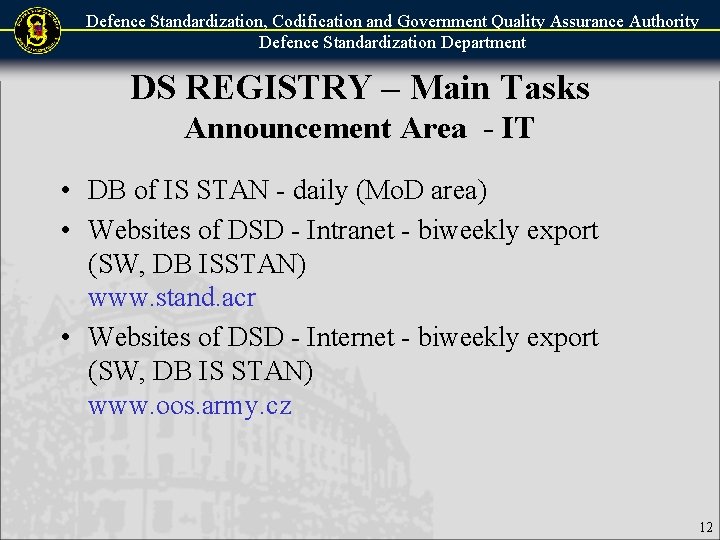 Defence Standardization, Codification and Government Quality Assurance Authority Defence Standardization Department DS REGISTRY –