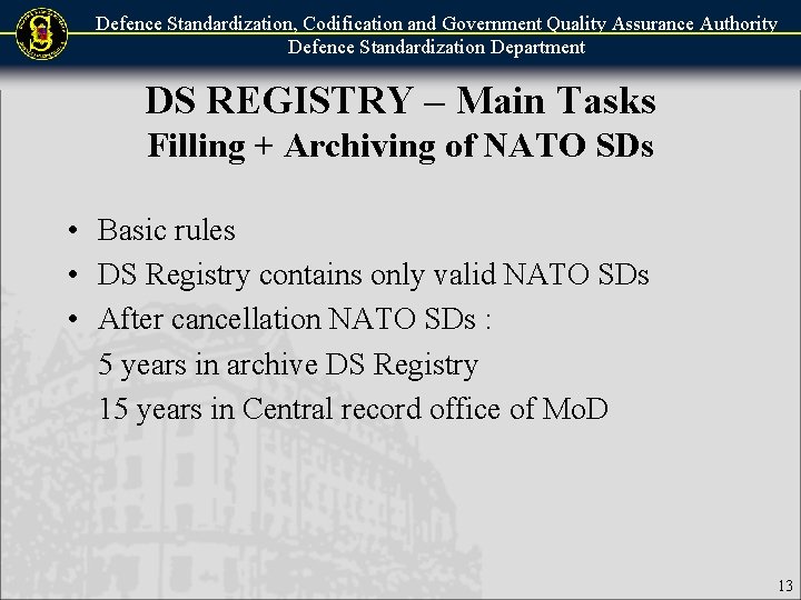 Defence Standardization, Codification and Government Quality Assurance Authority Defence Standardization Department DS REGISTRY –