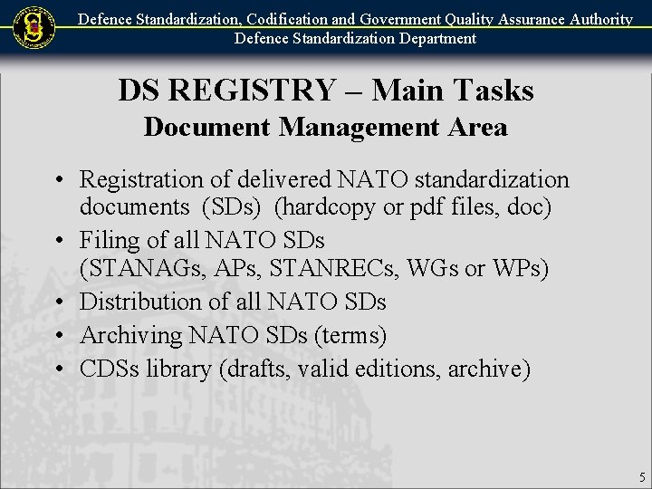 Defence Standardization, Codification and Government Quality Assurance Authority Defence Standardization Department DS REGISTRY –