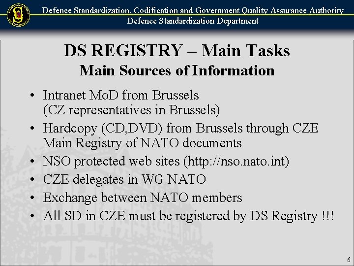 Defence Standardization, Codification and Government Quality Assurance Authority Defence Standardization Department DS REGISTRY –