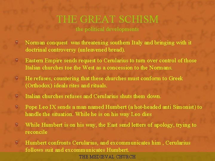 THE GREAT SCHISM the political developments Norman conquest was threatening southern Italy and bringing