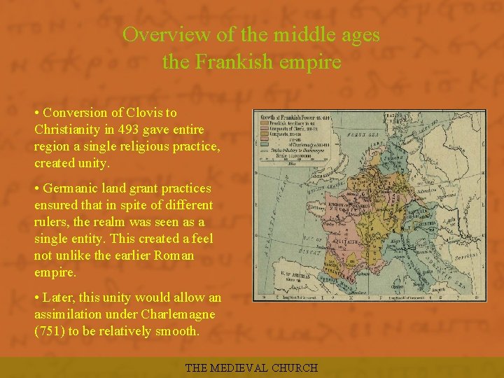 Overview of the middle ages the Frankish empire • Conversion of Clovis to Christianity