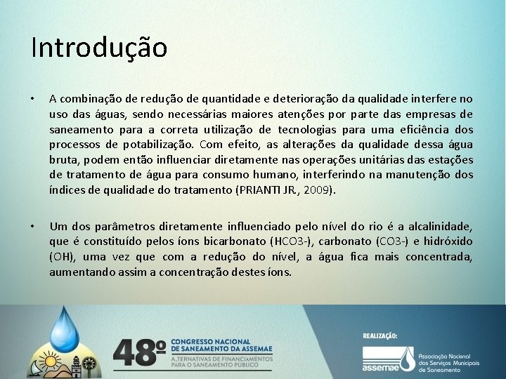 Introdução • A combinação de redução de quantidade e deterioração da qualidade interfere no Introdução • A combinação de redução de quantidade e deterioração da qualidade interfere no