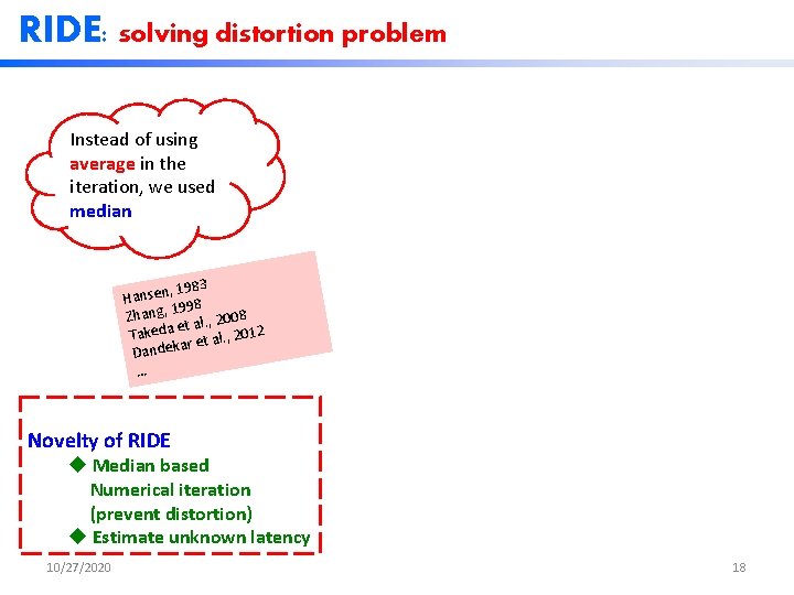 RIDE: solving distortion problem Instead of using average in the iteration, we used median