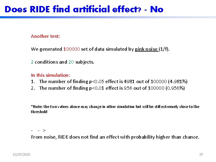 Does RIDE find artificial effect? - No Another test: We generated 100000 set of