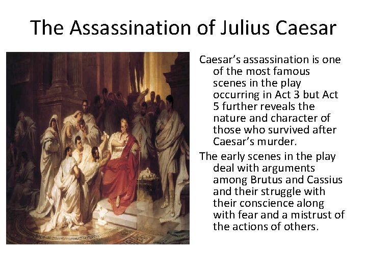 The Assassination of Julius Caesar’s assassination is one of the most famous scenes in