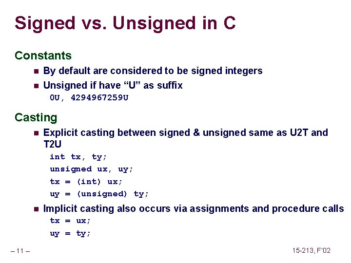 Signed vs. Unsigned in C Constants n By default are considered to be signed