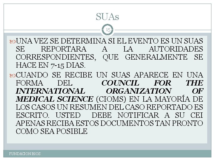 SUAs 15 UNA VEZ SE DETERMINA SI EL EVENTO ES UN SUAS SE REPORTARA