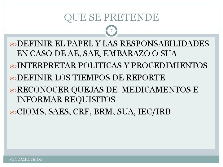 QUE SE PRETENDE 2 DEFINIR EL PAPEL Y LAS RESPONSABILIDADES EN CASO DE AE,