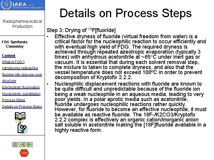 Radiopharmaceutical Production FDG Synthesis Chemistry Content What is FDG? Introducing radioactive fluorine into glucose
