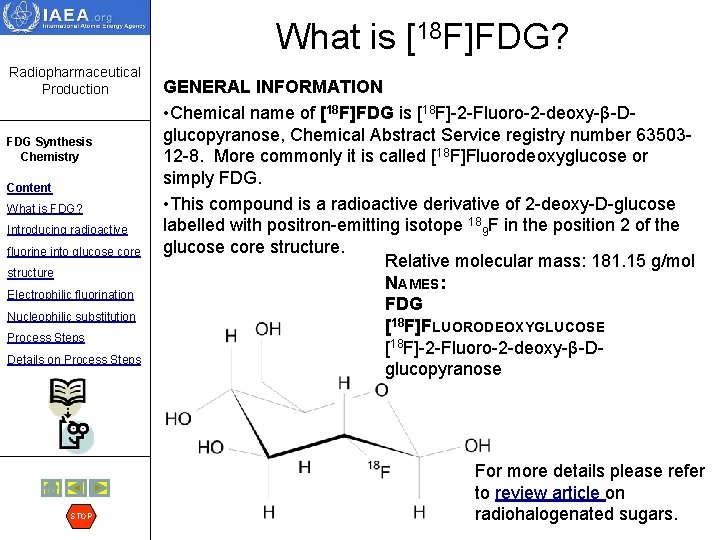 What is [18 F]FDG? Radiopharmaceutical Production FDG Synthesis Chemistry Content What is FDG? Introducing