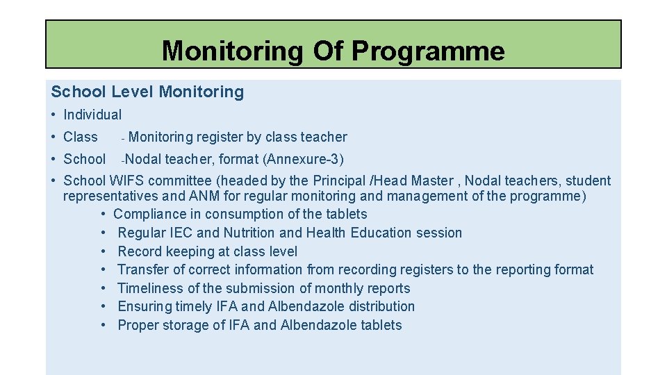 Monitoring Of Programme School Level Monitoring • Individual • Class - Monitoring • School