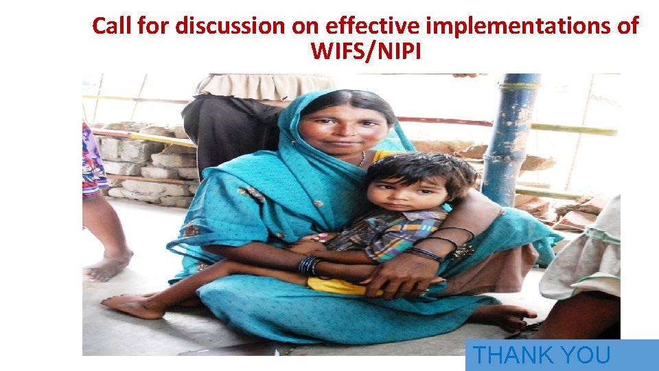 Call for discussion on effective implementations of WIFS/NIPI THANK YOU 