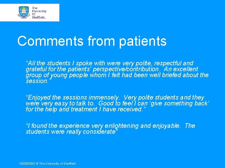 Comments from patients “All the students I spoke with were very polite, respectful and